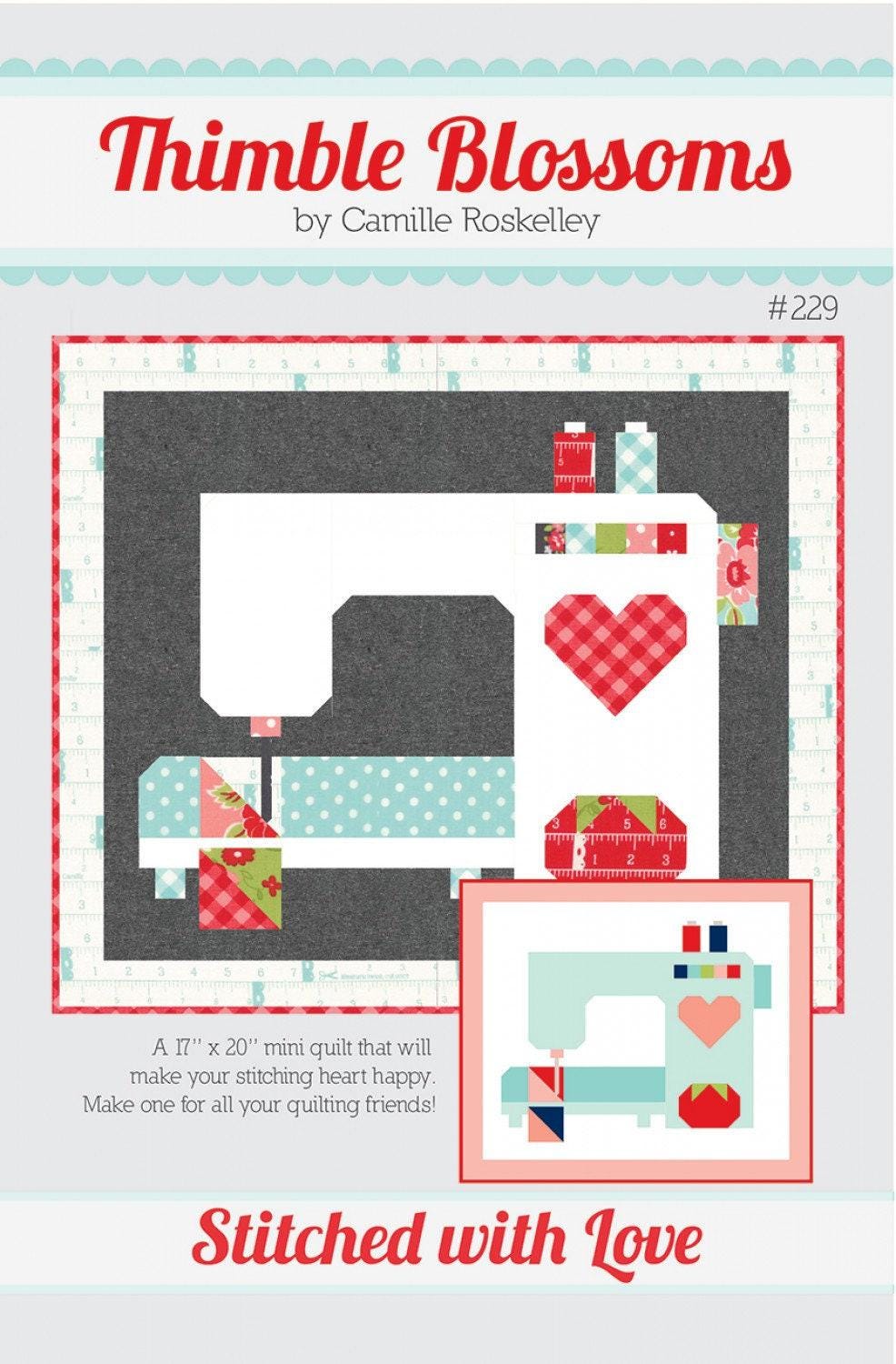 Stitched with Love Pattern by Camille Roskelley of Thimble Blossoms
