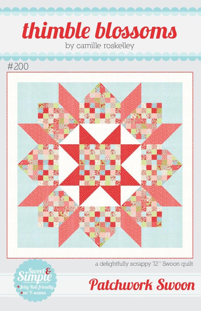 Patchwork Swoon Quilt Pattern by Camille Roskelley of Thimble Blossoms