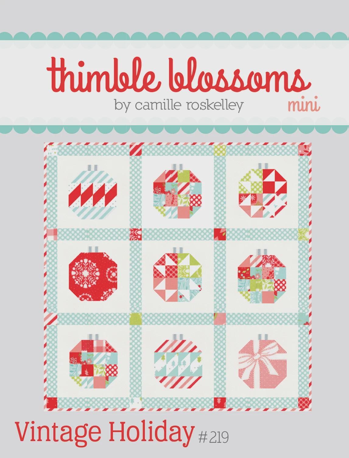Mini Vintage Holiday Quilt Pattern by Camille Roskelley Thimble Blossoms