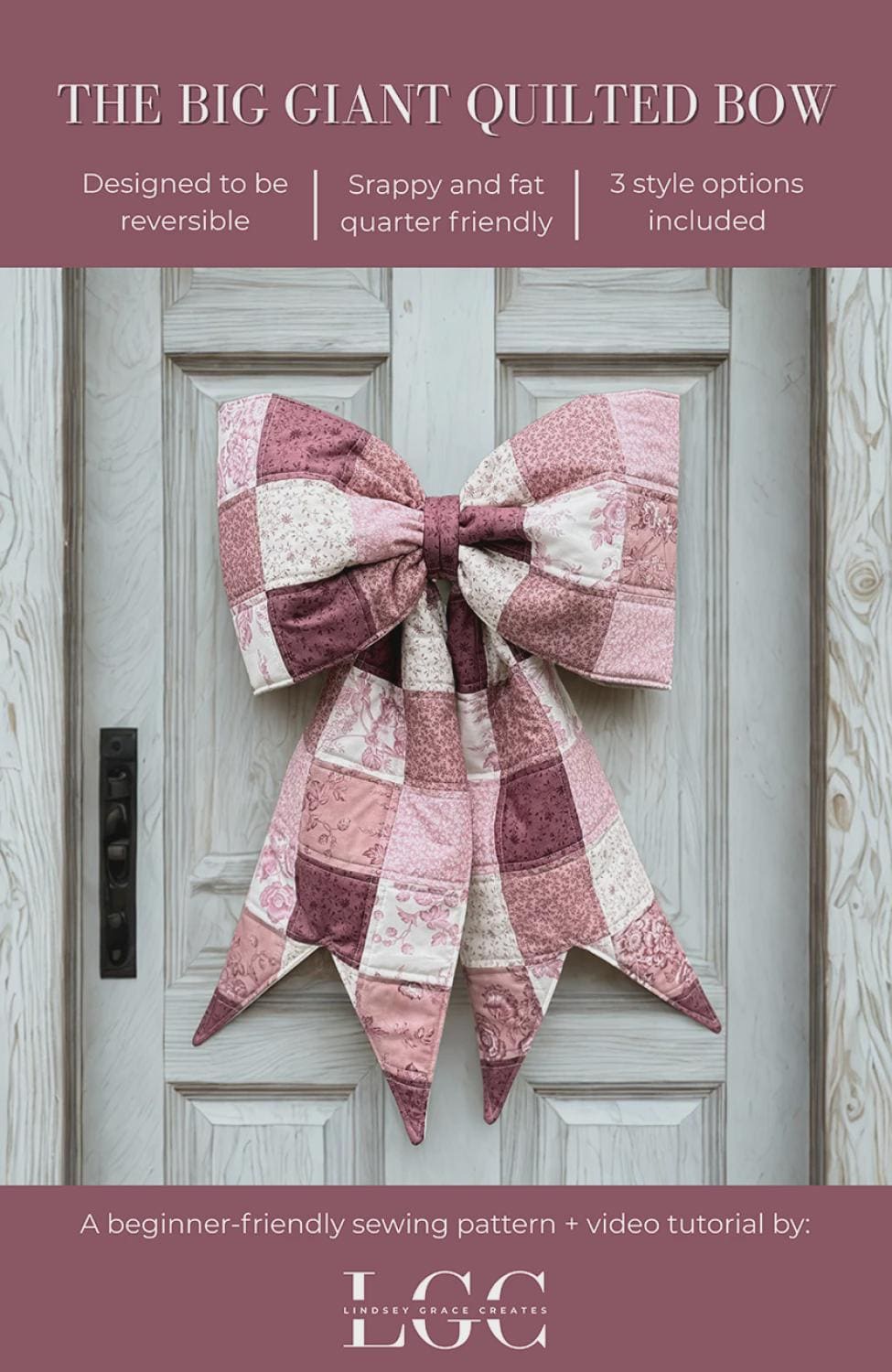 The Big Giant Quilted Bow Pattern by Lindsey Grace