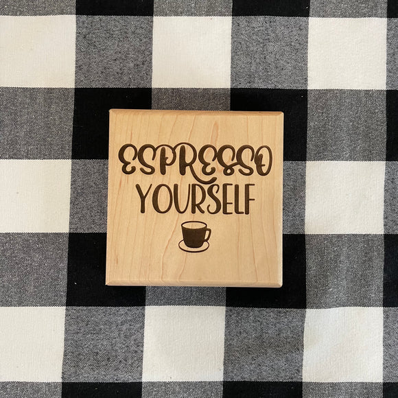Espresso Yourself Laser Engraved Sign
